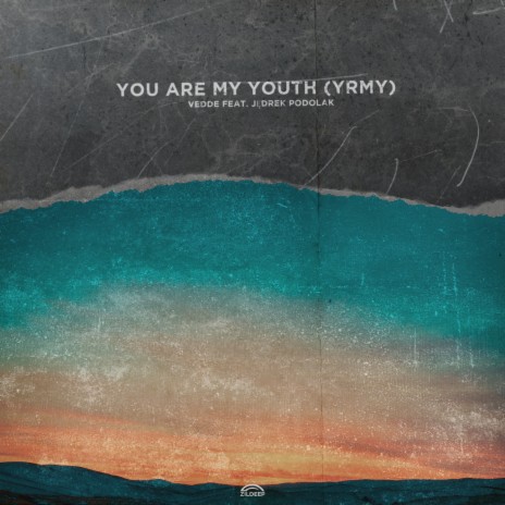 You Are My Youth (YRMY) ft. Jedrek Podola | Boomplay Music