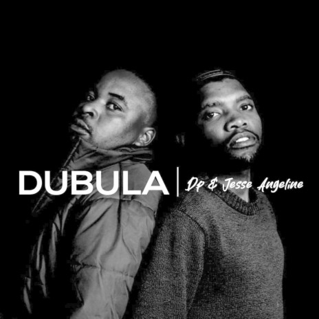 Dubula ft. Jesse Angeline | Boomplay Music