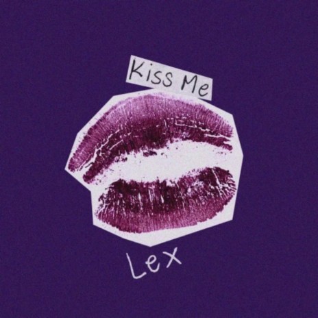 Kiss Me | Boomplay Music