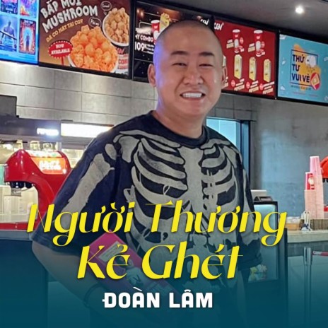 Người Thương Kẻ Ghét ft. Đoàn Lâm | Boomplay Music