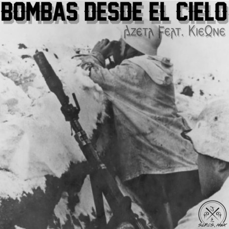 Bombas Desde el Cielo (feat. KieOne) | Boomplay Music