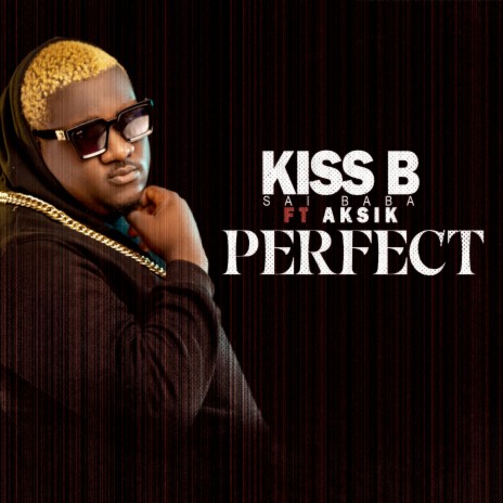 Perfect ft. Aksik | Boomplay Music