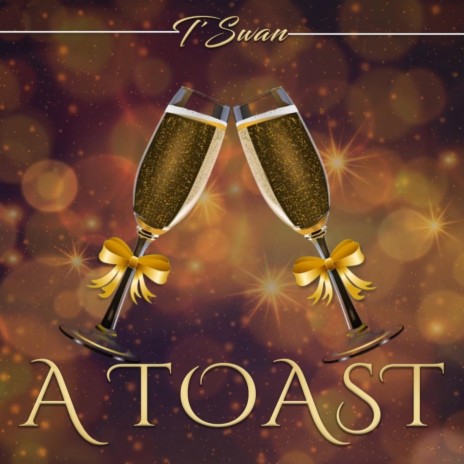 A Toast | Boomplay Music