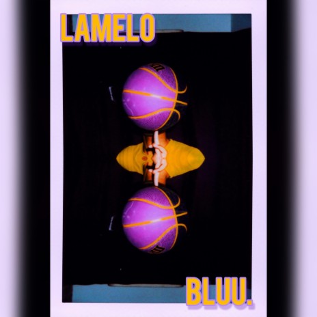 LaMelo Bluu. | Boomplay Music