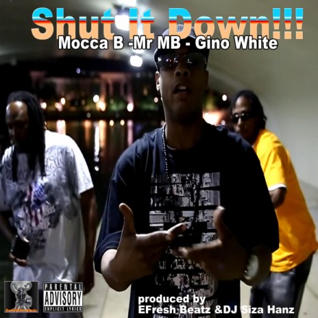 Shut It Down (with Mr KB and Gino White) | Boomplay Music