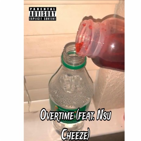 Overtime ft. nsu cheeze