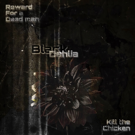 Black Dahlia ft. Kill The Chicken | Boomplay Music