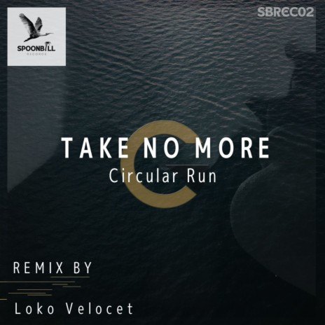 Take No More (Loko Velocet Remix) | Boomplay Music