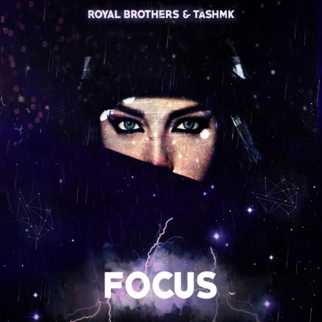 FOCUS (Royal Brothers & TASHMK - FOCUS (Original Mix))