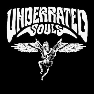 Underrated Souls