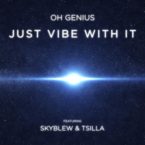 Just Vibe With It ft. SkyBlew & Tsilla | Boomplay Music