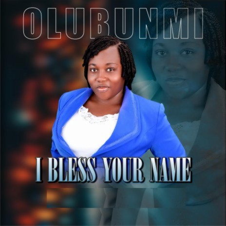 I bless your name | Boomplay Music