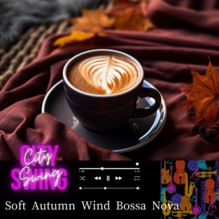 Soft Autumn Wind Bossa Nova