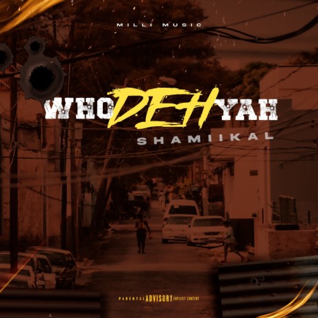 Who Deh Yah ft. Milli Music
