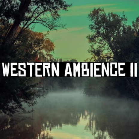 Western Ambience II | Boomplay Music