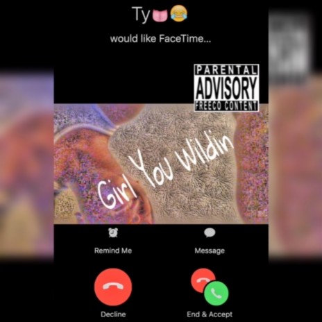 Girl You Wildin (Girl You Wildin) | Boomplay Music