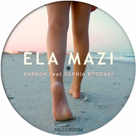 Ela Mazi ft. Sophia Rogdaki | Boomplay Music