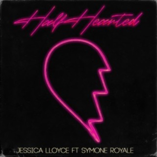 Half Hearted ft. Symone Royale lyrics | Boomplay Music