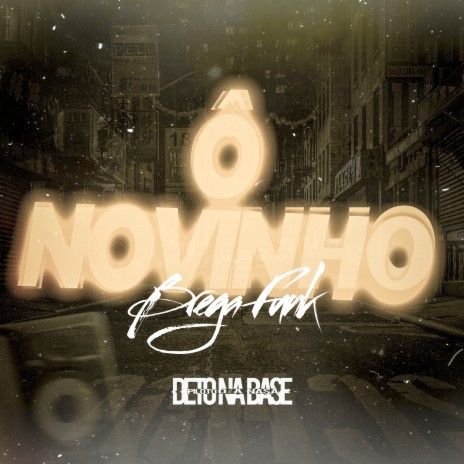 Ô Novinho (Brega Funk) | Boomplay Music