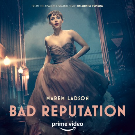 Bad Reputation (from the Amazon Original Series Un Asunto Privado) | Boomplay Music