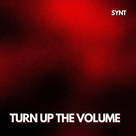 TURN UP THE VOLUME (Sped Up) | Boomplay Music