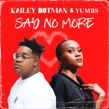 Say No More ft. Yumbs | Boomplay Music