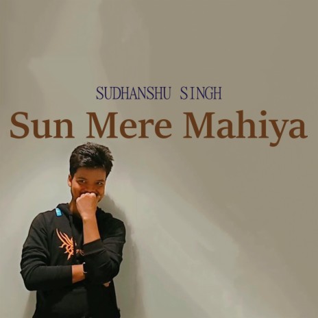 Sun Mere Mahiya | Boomplay Music