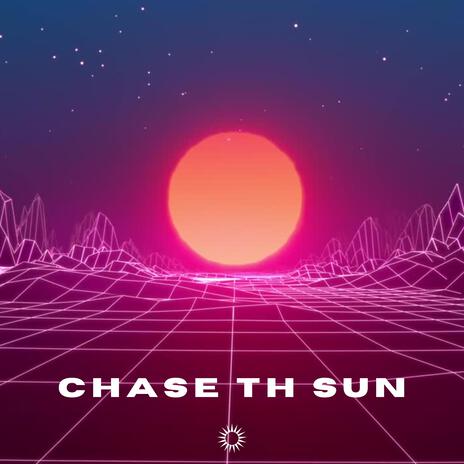 Chase the Sun | Boomplay Music