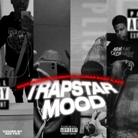 Trapstar Mood ft. Txoboy C, Adi B & Jubas baby | Boomplay Music