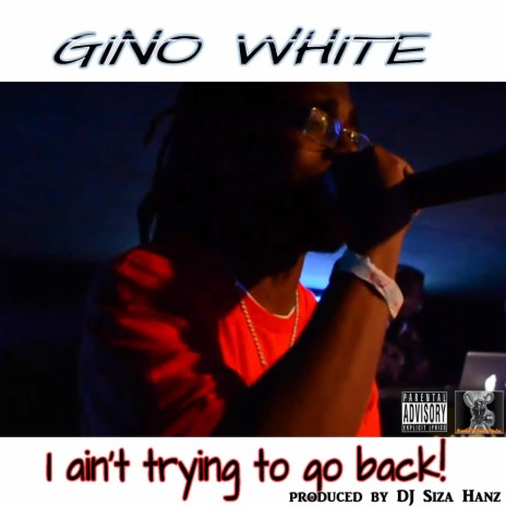 I Ain't Trying To Go Back (single)