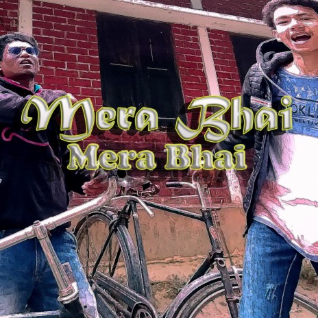 Mera Bhai Mera Bhai | Boomplay Music