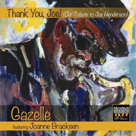 Gazelle (feat. Ira Coleman & Horacio El Negro Hernandez) (Thank You, Joe!)