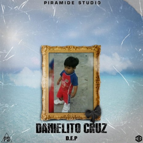 D.e.p danielito cruz ft. piramide estudio | Boomplay Music