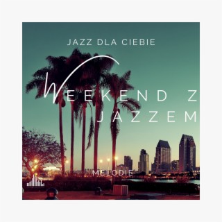 Weekend z Jazzem: Melodie