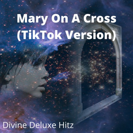 Mary On A Cross (TikTok Version) | Boomplay Music