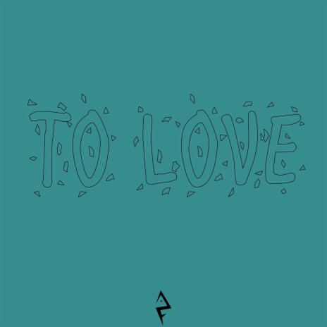 To Love | Boomplay Music