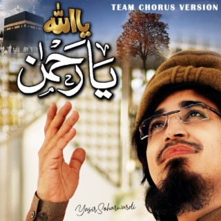 Ya Allaho Ya Rahman (Team Chorus Version)