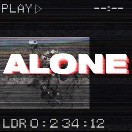 Alone ft. Galaxy DK & Yung Nova
