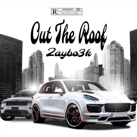 Out The Roof | Boomplay Music