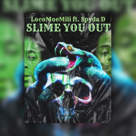 Slime You Out ft. LocoMoeMili | Boomplay Music