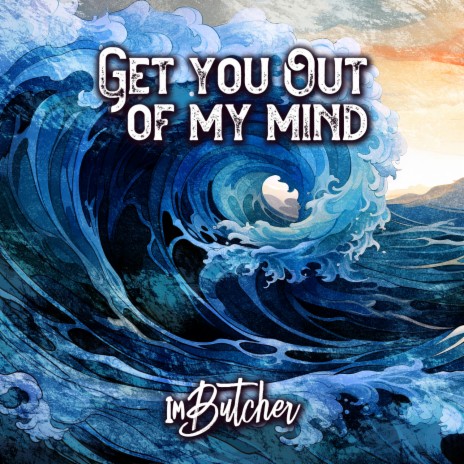 Get You Out Of My Mind | Boomplay Music