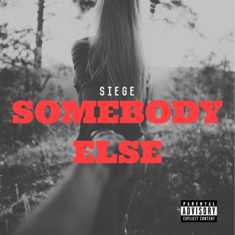 Somebody Else | Boomplay Music