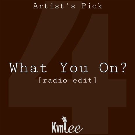 What You On? (Radio Edit)