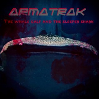 The Whale calf and the sleeper shark