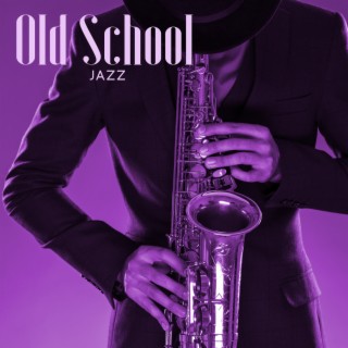 Old School Jazz – Bebop Jazz Music, Swing Grooves, Instrumental Background For Bars & Cafés