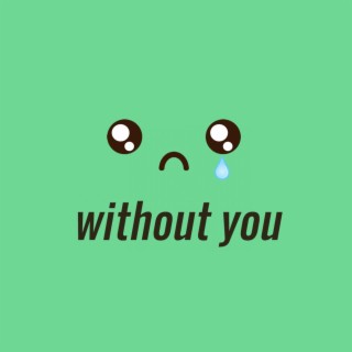 Without You