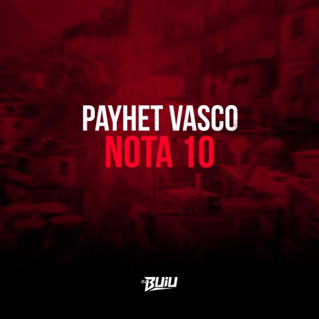 Payhet Vasco Nota 100 | Boomplay Music