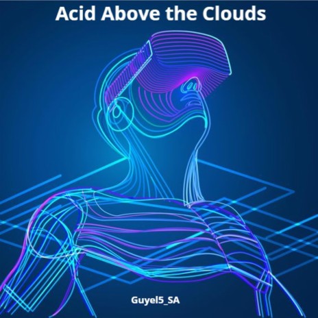 Acid Above the Clouds (Extended Mix) | Boomplay Music