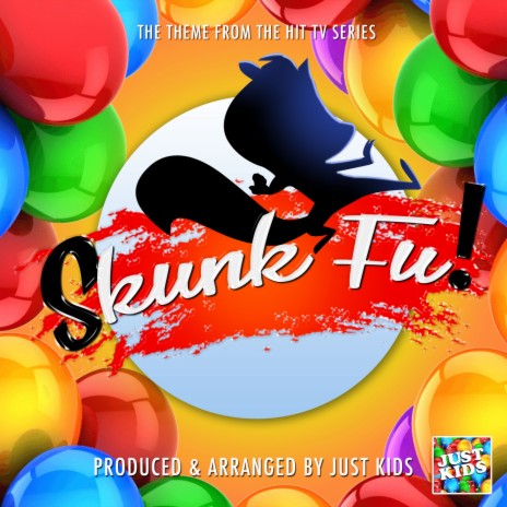Skunk Fu! Main Theme (From Skunk Fu!) | Boomplay Music