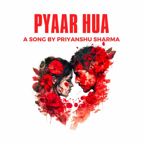 Pyaar Hua | Boomplay Music